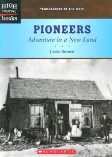 Pioneers: Adventure in a New Land - Linda Burnett