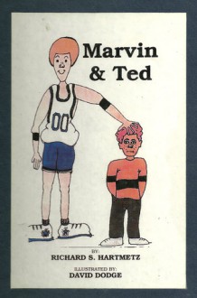 Marvin and Ted - Richard S. Hartmetz