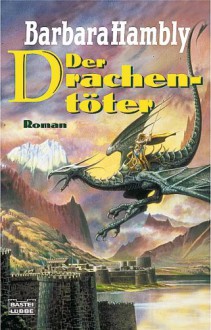 Der Drachentöter - Barbara Hambly, Susanne Tschirner