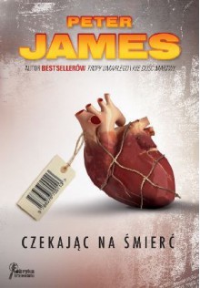 Czekając na śmierć - Peter James