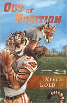 Out of Position (Out of Position #1) - Kyell Gold