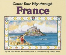 Count Your Way Through France - James Haskins, Kathleen Benson