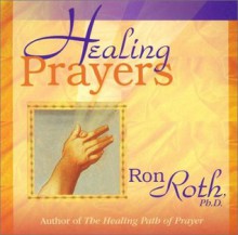 Healing Prayers - Ron Roth