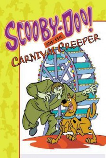 Scooby-Doo! and the Carnival Creeper - James Gelsey