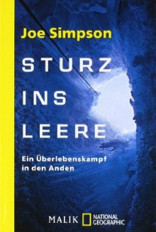 Sturz Ins Leere Ein Überlebenskampf In Den Anden - Joe Simpson, Edigna Hackelsberger, Ulrike Frey