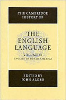 The Cambridge History of the English Language - John Algeo, Richard M. Hogg