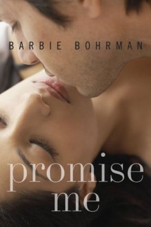 Promise Me - Barbie Bohrman