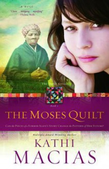 The Moses Quilt - Kathi Macias