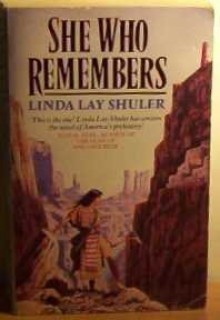 She Who remembers - Linda Lay Shuler