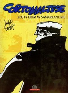 Corto Maltese: Złoty dom w Samarkandzie - Hugo Pratt