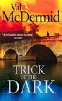 Trick of the Dark - Val McDermid