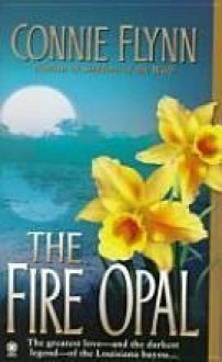 The Fire Opal - Connie Flynn