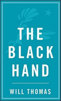 The Black Hand - Will Thomas