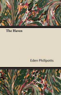 The Haven - Eden Phillpotts