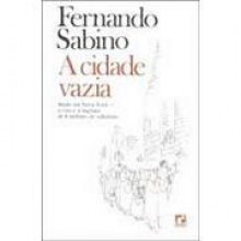 Mêdo Em Nova York ; A Cidade Vazia - Fernando Sabino