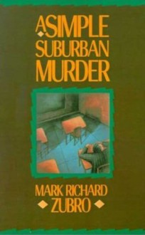 A Simple Suburban Murder (Tom & Scott Mysteries) - Mark Richard Zubro