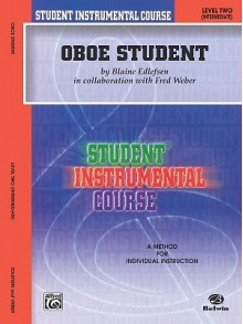 Student Instrumental Course Oboe Student: Level II - Blaine Edlefsen, James D. Ployhar