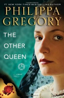 The Other Queen: A Novel - Philippa Gregory