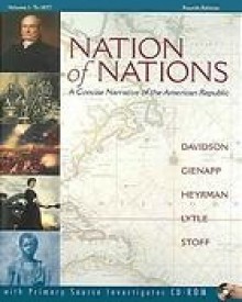 Nation of Nations: A Concise Narrative of the American Repulic, Vol. 2: Since 1865 - James West Davidson, Seth Weissman