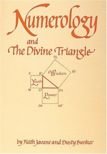 Numerology and the Divine Triangle - Faith Javane, Dusty Bunker