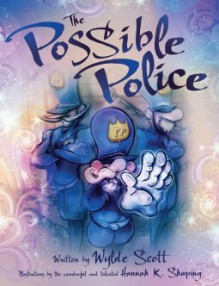 The Possible Police - Wylde Scott