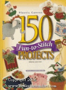 150 Fun-To-Stitch Projects - Laura Scott