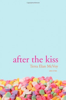 After the Kiss - Terra Elan McVoy