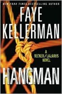 Hangman (Peter Decker/Rina Lazarus, #19) - Faye Kellerman