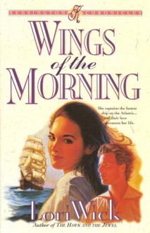 Wings of the Morning (Kensington Chronicles, Book 2) - Lori Wick