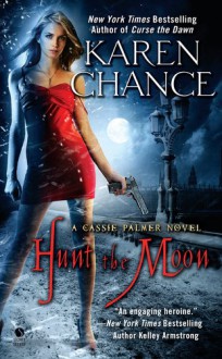 Hunt the Moon - Karen Chance