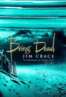 Being Dead - Jim Crace