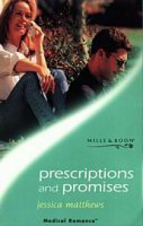 Prescriptions And Promises - Jessica Matthews