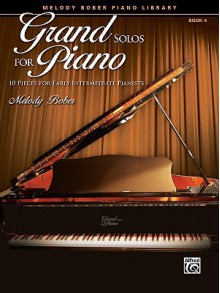 Melody Bober Piano Library- Grand Solos For Piano - Book 4 - Melody Bober