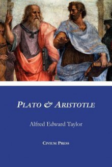 Plato and Aristotle - A.E. Taylor