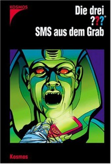 Die drei ???. SMS aus dem Grab (Die drei Fragezeichen, #126). - Ben Nevis