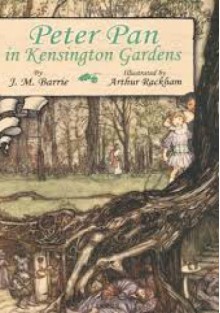 Peter Pan in Kensington Gardens - James Matthew Barrie