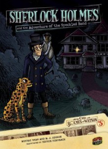 The Adventure of the Speckled Band - M.J. Cosson, Sophie Rohrbach, Murray Shaw, Arthur Conan Doyle