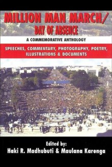 Million Man March/Day of Absence: A Commemorative Anthology, Speeches, Commentary, Photography, Poetry, Illustrations & Documents - Haki R. Madhubuti, Third World Press, Haki R. Madhubuti