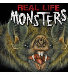 Real Life Monsters - Ed Masessa, Andrea Morandi, Melanie Masessa, Leonard Meschini