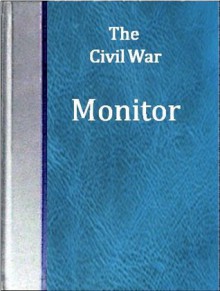 The Monitor (Civil War Pictures) - James Gibson