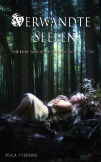 Verwandte Seelen - Eine Liebe zwischen Unsterblichkeit und Tod (Sam & Jake, #1) - Nica Stevens