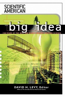 Scientific American's the Big Idea - Editors of Scientific American Magazine