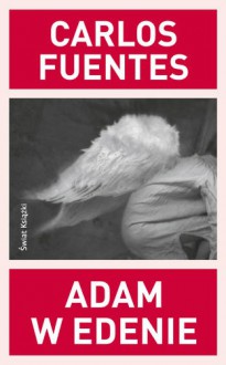 Adam w Edenie - Carlos Fuentes