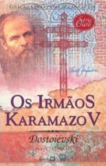 Os Irmãos Karamazov - Fyodor Dostoyevsky