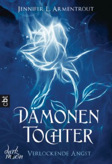 Dämonentochter - Verlockende Angst - Barbara Röhl, Jennifer L. Armentrout