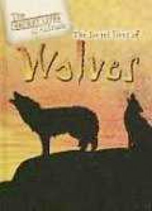 The Secret Lives of Wolves (Secret Lives of Animals) - Julia Barnes