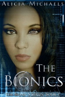 The Bionics - Alicia Michaels