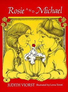 Rosie and Michael - Judith Viorst, Lorna Tomei