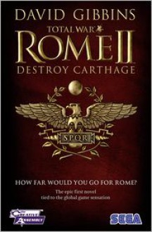 Total War Rome: Destroy Carthage - David Gibbins