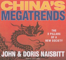 China's Megatrends: The 8 Pillars of a New Society - John Naisbitt, Doris Naisbitt, Lloyd James